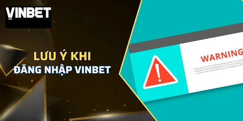 Một vài lưu ý khi tham gia chơi giải trí tại vinbet